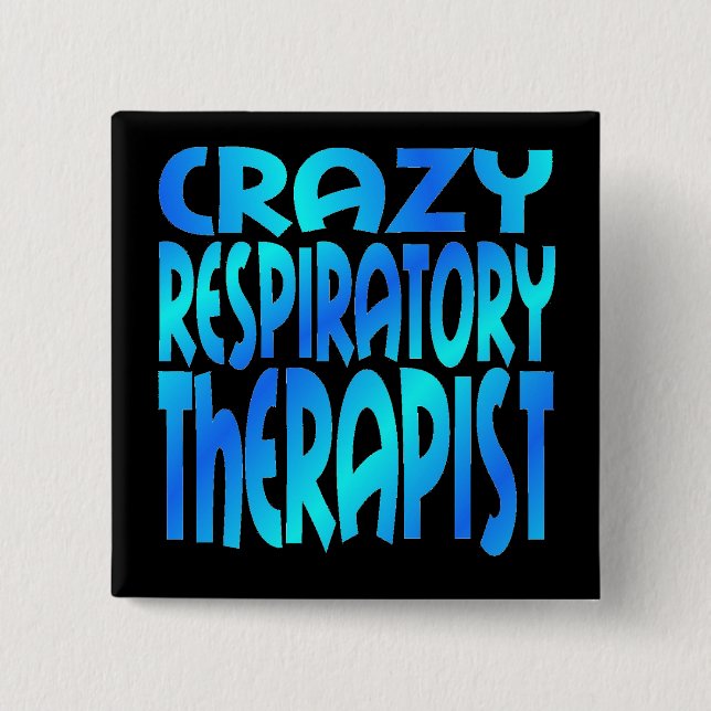 Crazy Respiratory Therapist Pinback Button (Front)