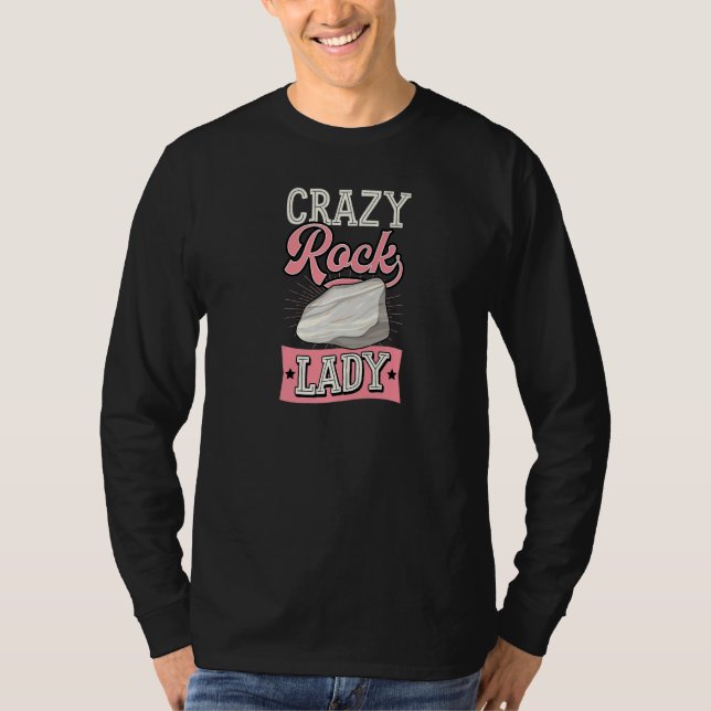 Crazy Rock Lady Funny Geology Teacher Geologist Jo T-Shirt (Front)