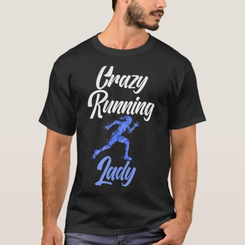 Crazy Running Lady Marathon Runner Lady T_Shirt