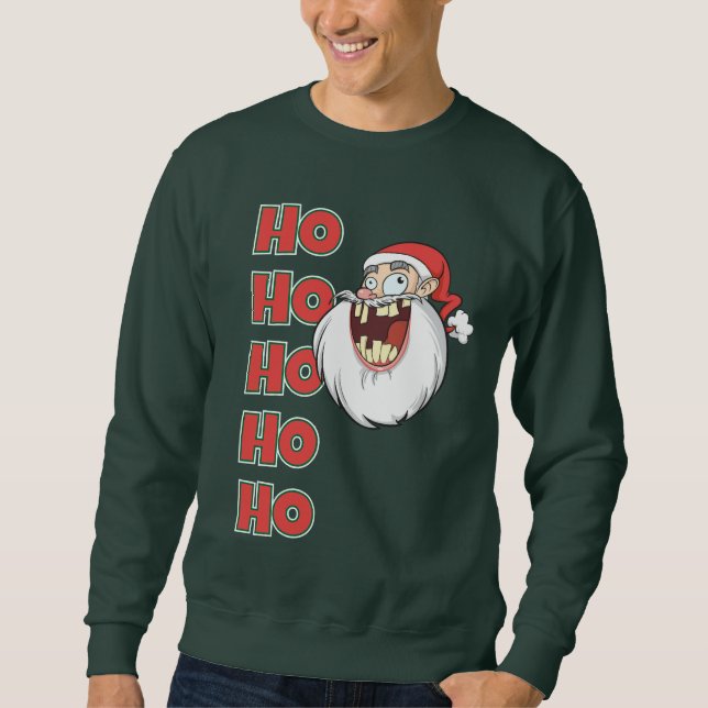 Crazy Santa Claus Laughing Sweatshirt (Front)