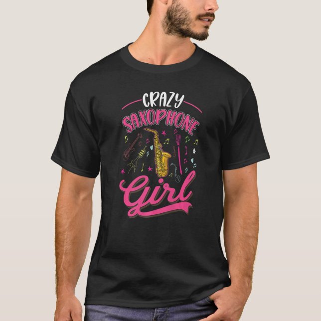 Crazy Saxophone Girl Saxophonist  T-Shirt (Front)