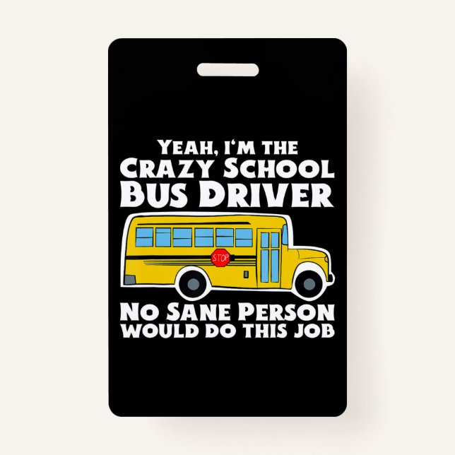 Crazy School Bus Driver Gift Badge (Front)