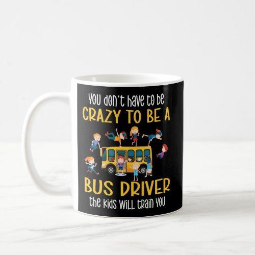 Crazy School Bus Driver School Bus Driving Coffee Mug
