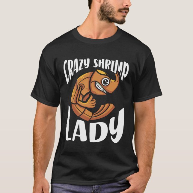 Crazy Shrimp Lady Seafood Sea Shrimp T-Shirt (Front)