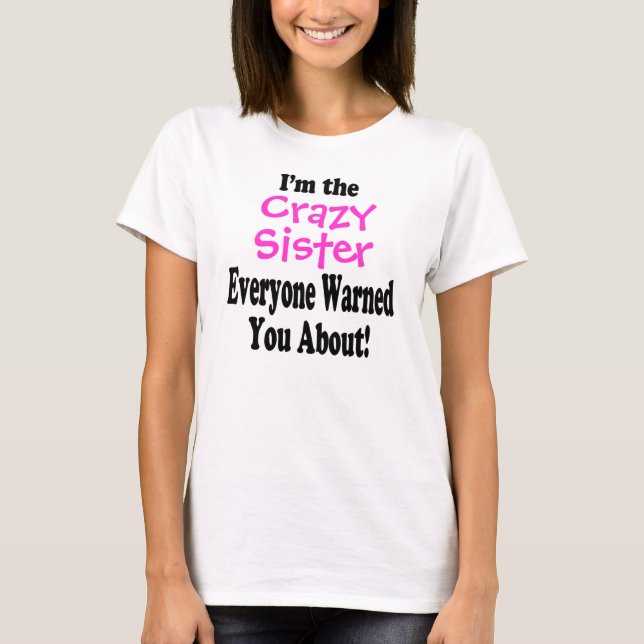 Crazy Sister T-shirt (Front)