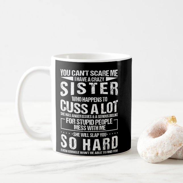 Crazy Sister Who Happens To Cuss A Lot Coffee Mug (With Donut)