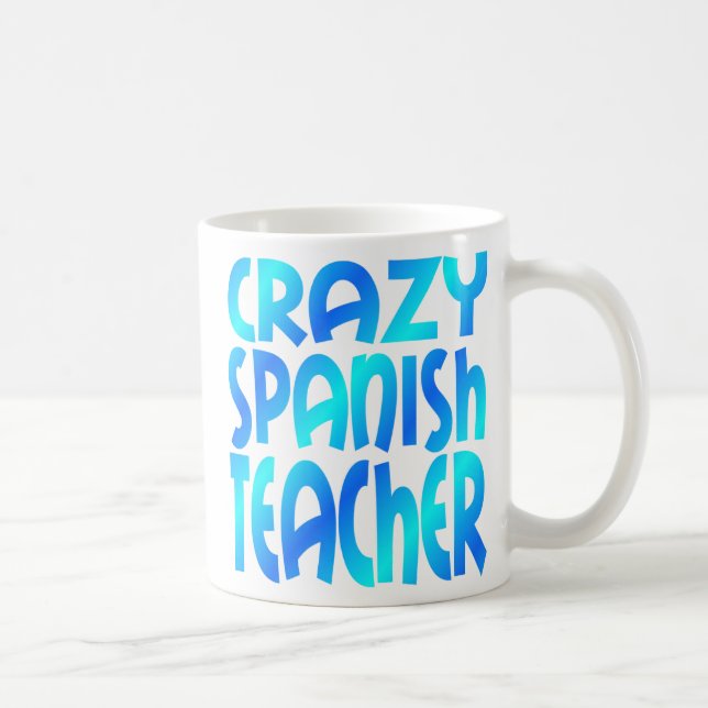 Crazy Spanish Teacher Coffee Mug (Right)