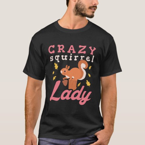 Crazy Squirrel Lady Girl Women Animal T_Shirt