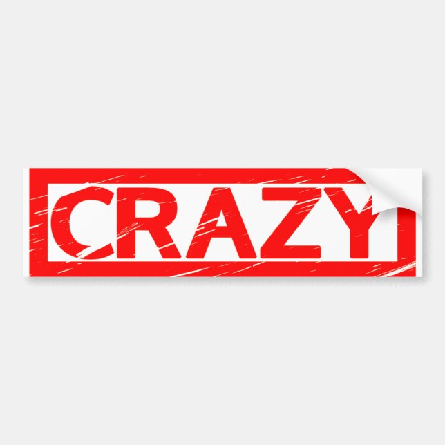 Crazy Stamp Bumper Sticker (Front)