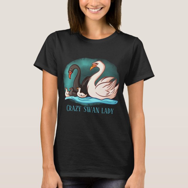 crazy swan lady add text T-Shirt (Front)