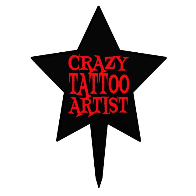Crazy Tattoo Artist Cake Topper (Front)