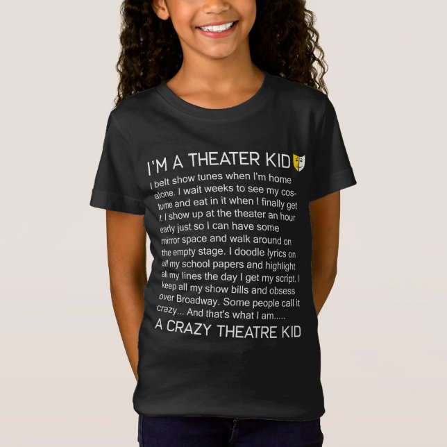 Crazy Theater Kid Funny Broadway Musical Theater T-Shirt (Front)