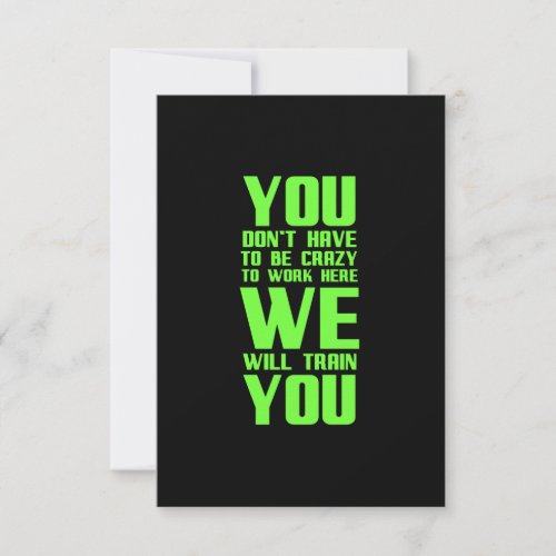 Crazy to work here funny gifts for employees offic thank you card