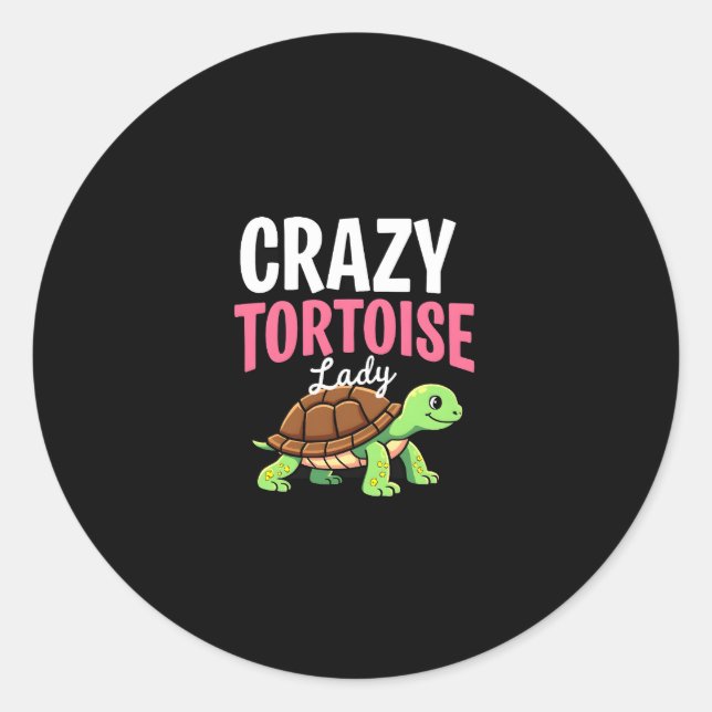Crazy Tortoise Lady Tortoises Mom Women Turtle (1) Classic Round Sticker (Front)