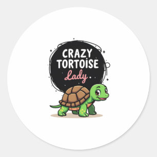 Crazy Tortoise Lady Tortoises Mom Women Turtle (2) Classic Round Sticker