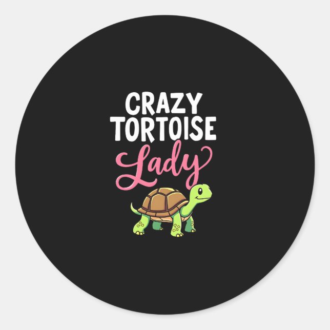 Crazy Tortoise Lady Tortoises Mom Women Turtle (3) Classic Round Sticker (Front)
