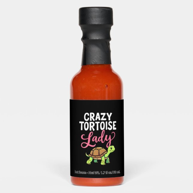 Crazy Tortoise Lady Tortoises Mom Women Turtle (3) Hot Sauces (Front)