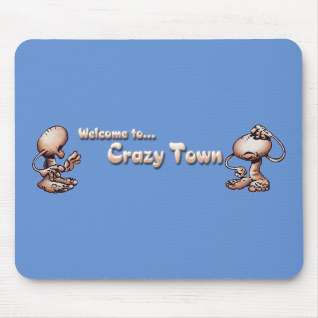 Crazy Town Mouse Pad (Front)