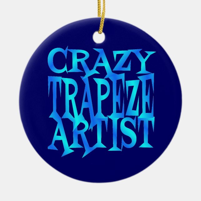 Crazy Trapeze Artist Ceramic Ornament (Front)