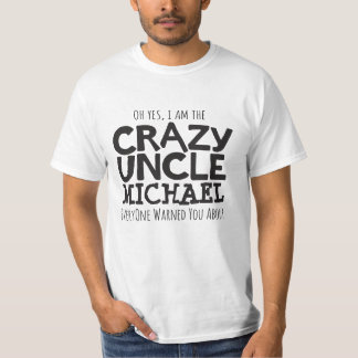 Crazy Uncle named black typographic slogan t-shirt