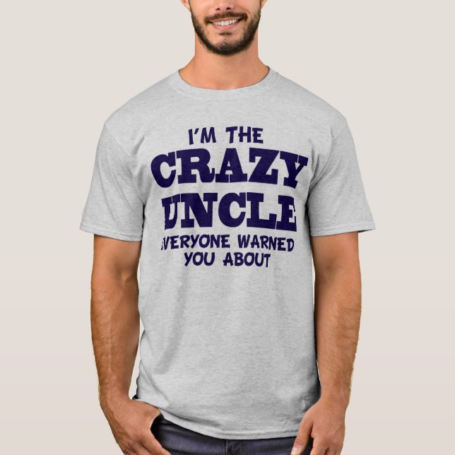 Crazy Uncle T-Shirt (Front)