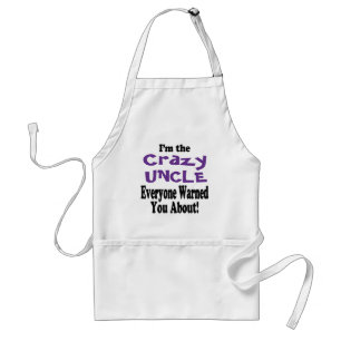 Crazy Uncle Warning Adult Apron