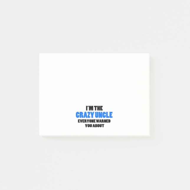 Crazy Uncle You Were Warned About Post-it Notes (Front)