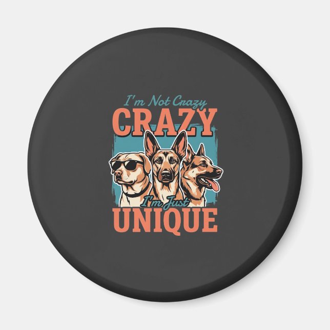 Crazy Unique Dog Lover Magnet (Front)