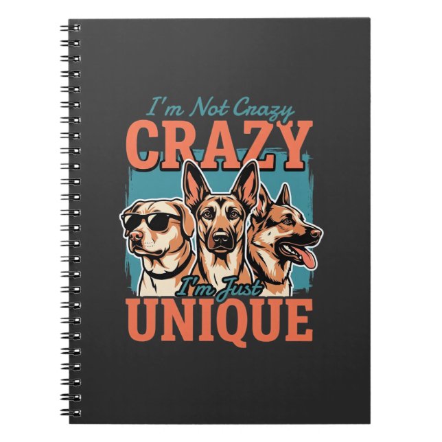 Crazy Unique Dog Lover Notebook (Front)