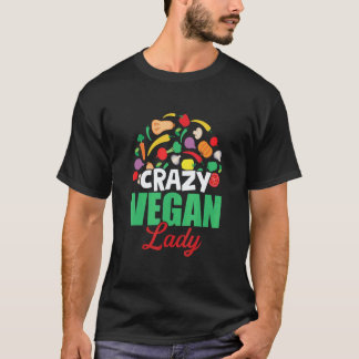 Crazy Vegan Lady Veggie  Veganism T-Shirt