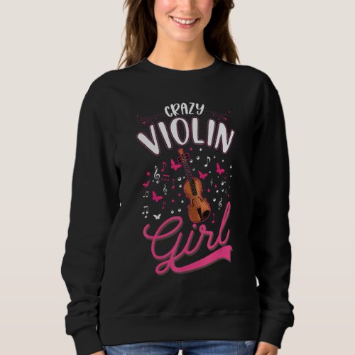 Crazy Violin Girl Violinist 1 Sweatshirt