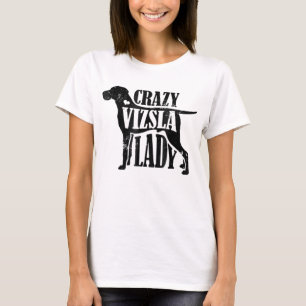 Crazy Vizsla Lady Shirt - Pet Dog Gifts Women Mom