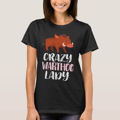 Crazy Warthog Lady  Warthog T_Shirt