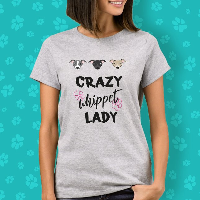 Crazy Whippet Lady Dog Lover Cute Funny Text T-Shirt (Creator Uploaded)