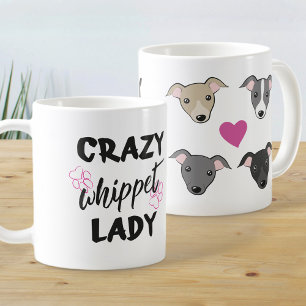 Crazy Whippet lady Dog lover Funny text Coffee Mug