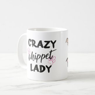 Crazy Whippet lady Dog lover Funny text