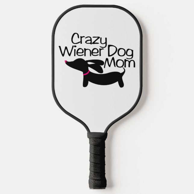 Crazy Wiener Dog Mom Pickleball Paddle (Front)