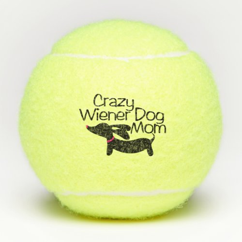 Crazy Wiener Dog Mom Tennis Ball Dachshund Mom