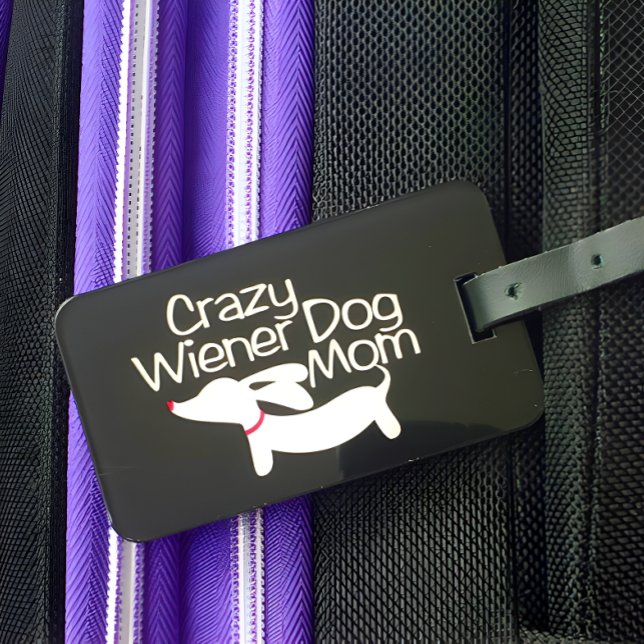 Crazy Wiener Dog Mom Travel Gift Luggage Tag (Creator Uploaded)