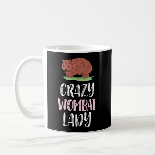 Crazy Wombat Lady Wombat Lovers Coffee Mug