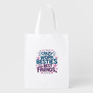 Crazy Work Besties Are Best Friends Work Bestie Gi Grocery Bag