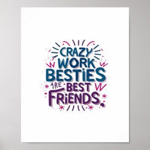 Crazy Work Besties Are Best Friends Work Bestie Gi Poster