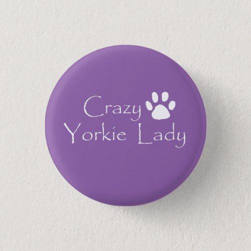 Crazy Yorkie Lady Button