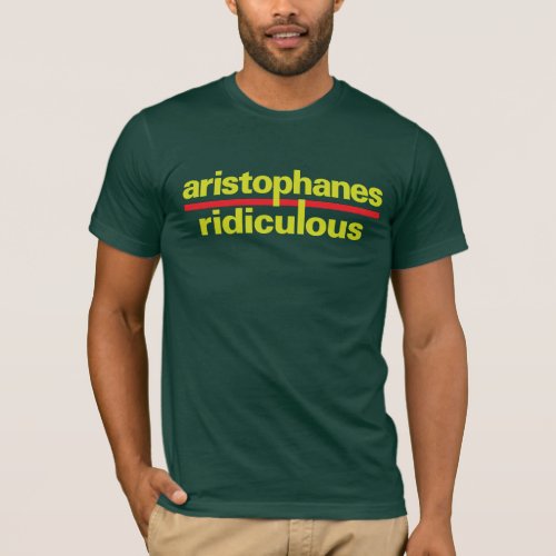 CRAZYFISH aristophanes ridiculous T_Shirt
