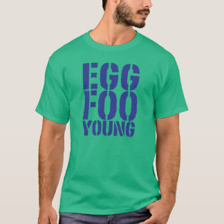 CRAZYFISH egg foo young T-Shirt