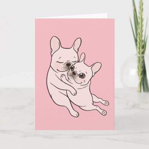 Cream Frenchie tells her you mother she loves her Card