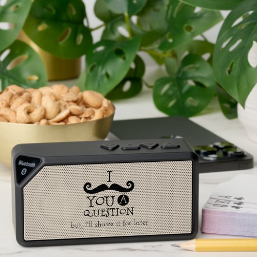 Cream Mustache You A Question Humor Bluetooth Speaker