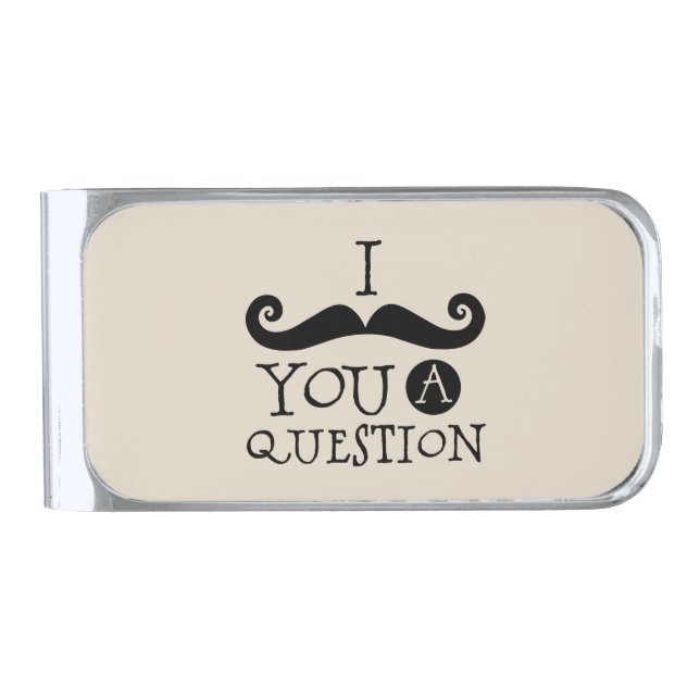 Cream Mustache You A Question Humor Father's Day Silver Finish Money Clip (Front)