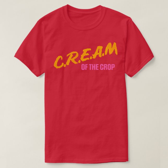 Cream of the Crop T-Shirt (Design Front)