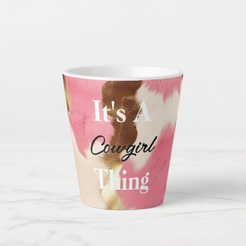 Cream Pink Gold Cowgirl Cowhide Quote   Latte Mug